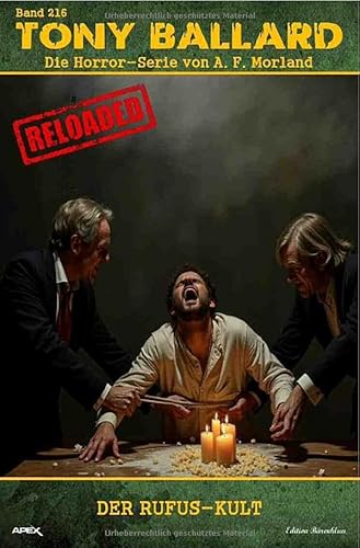 Tony Ballard - Reloaded, Band 216: Der Rufus-Kult: Die große Horror-Serie! von epubli