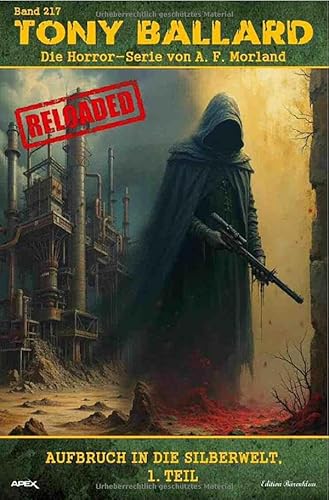 Tony Ballard - Reloaded, Band 217: Aufbruch in die Silberwelt, 1. Teil: Die große Horror-Serie! von epubli