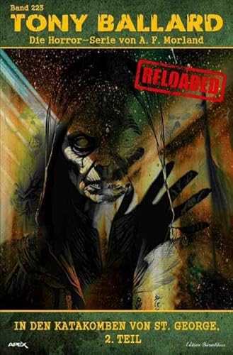 Tony Ballard - Reloaded, Band 223: In den Katakomben von St. George, 2. Teil: Die große Horror-Serie! von epubli