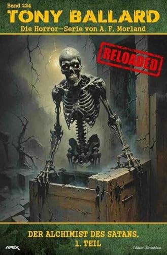 Tony Ballard - Reloaded, Band 224: Der Alchimist des Satans, 1. Teil: Die große Horror-Serie! von epubli