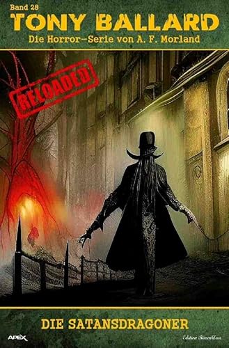 Tony Ballard - Reloaded, Band 28: Die Satansdragoner: Die große Horror-Serie! von epubli