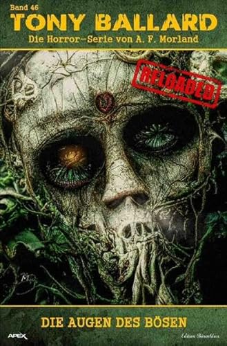 Tony Ballard - Reloaded, Band 46: Die Augen des Bösen: Die große Horror-Serie!