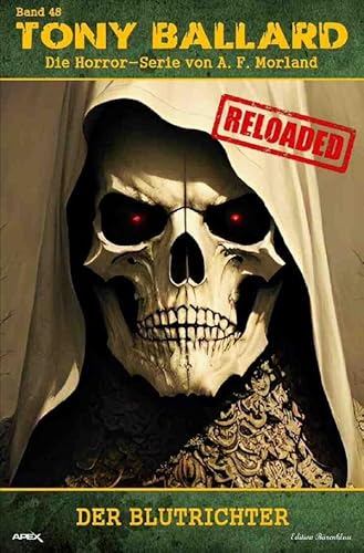 Tony Ballard - Reloaded, Band 48: Der Blutrichter: Die große Horror-Serie!