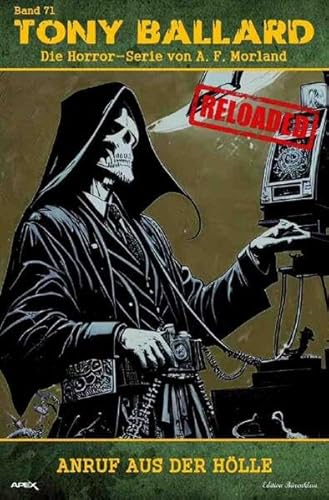 Tony Ballard - Reloaded, Band 71: Anruf aus der Hölle: Die große Horror-Serie!
