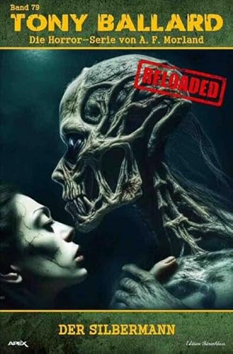 Tony Ballard - Reloaded, Band 79: Der Silbermann: Die große Horror-Serie!