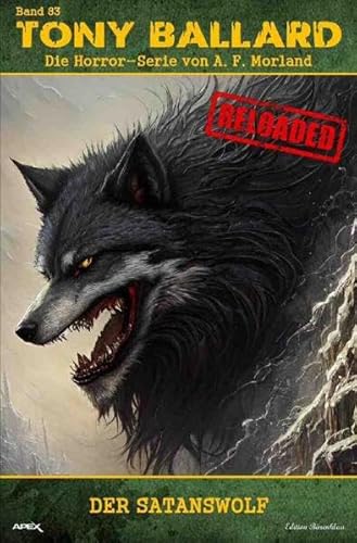 Tony Ballard - Reloaded, Band 83: Der Satanswolf: Die große Horror-Serie! von epubli