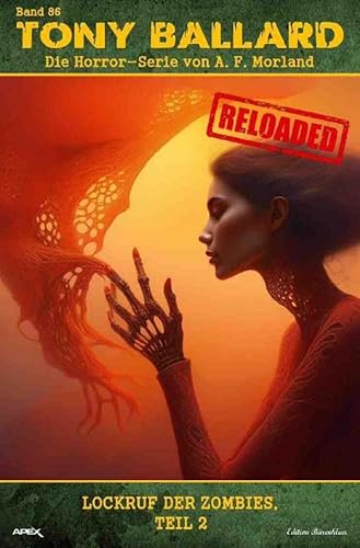 Tony Ballard - Reloaded, Band 86: Lockruf der Zombies, Teil 2: Die große Horror-Serie! von epubli