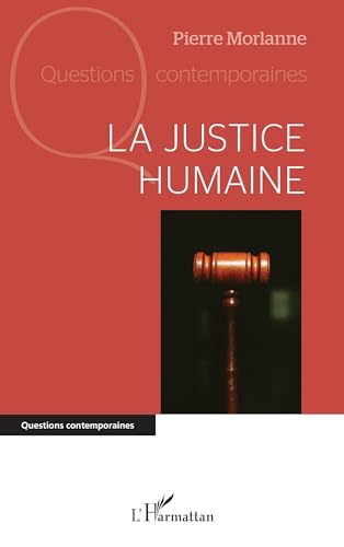La justice humaine von Editions L'Harmattan