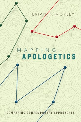 Mapping Apologetics: Comparing Contemporary Approaches von IVP Academic