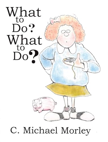 What to Do? What to Do? von Fulton Books