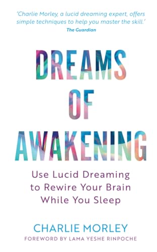 Dreams of Awakening (Revised Edition): Use Lucid Dreaming to Rewire Your Brain While You Sleep von Hay House UK
