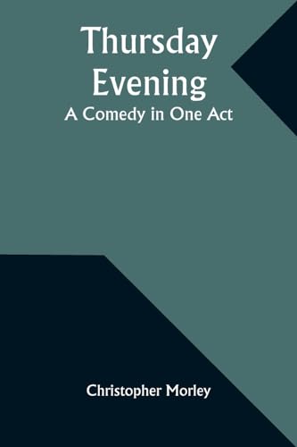 Thursday Evening: A Comedy in One Act von Alpha Edition