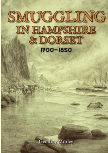 Smuggling in Hampshire & Dorset 1700-1850 von Countryside Books