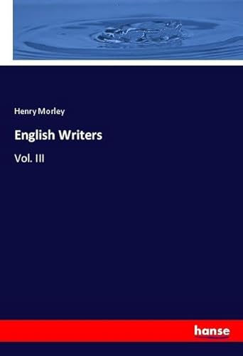 English Writers: Vol. III von hansebooks