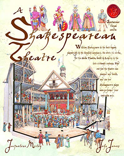 A Shakespearean Theatre (Spectacular Visual Guides) von imusti