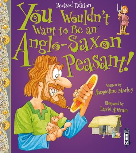 You Wouldn't Want To Be An Anglo-Saxon Peasant!