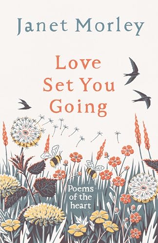 Love Set You Going: Poems of the Heart von Society for Promoting Christian Knowledge