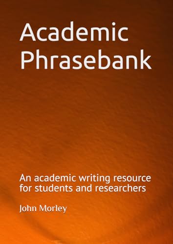 Academic Phrasebank: An academic writing resource for students and researchers
