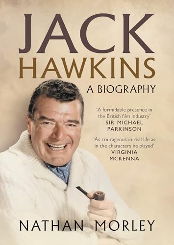 Jack Hawkins: A Biography von Fonthill Media