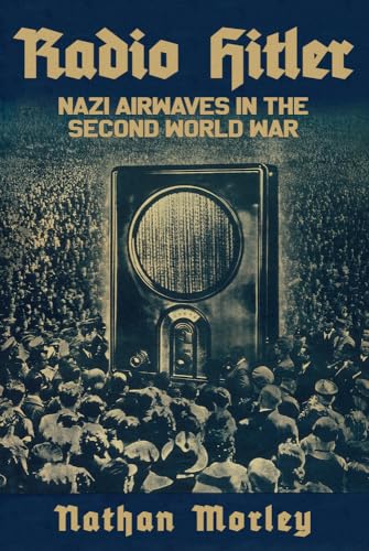 Radio Hitler: Nazi Airwaves in the Second World War von Amberley Publishing