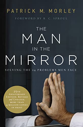 The Man in the Mirror: Solving the 24 Problems Men Face von Zondervan