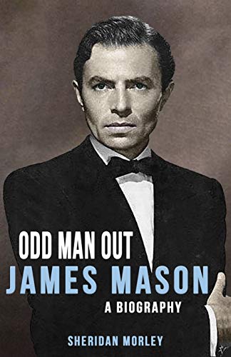 Odd Man Out: James Mason – A Biography von Dean Street Press