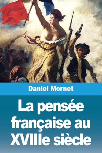 La pensée française au XVIIIe siècle von Prodinnova