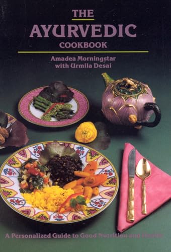 The Ayurvedic Cookbook: A Personalized Guide to Good Nutrition and Health The Ayurvedic Cookbook: A Personalized Guide to Good Nutrition and Health von Lotus Press (WI)