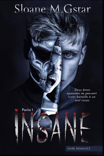 Insane - partie 1 (Dark romance)