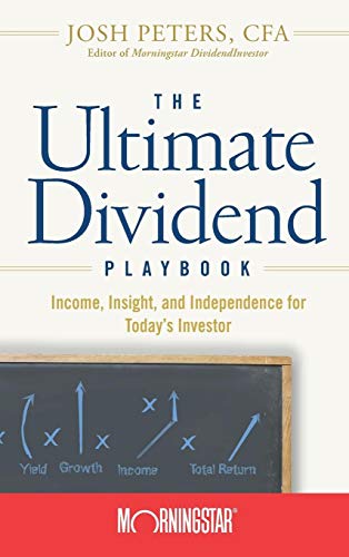 The Ultimate Dividend Playbook: Income, Insight, and Independence for Today's Investor von Wiley