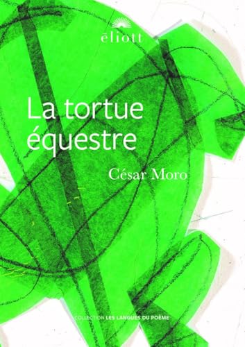 LA TORTUE EQUESTRE LA TORTUE EQUESTRE von ELIOTT EDITIONS