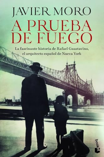A prueba de fuego: La aventura americana de Rafael Guastavino (Novela) von Booket