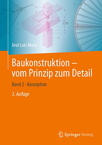 Baukonstruktion - vom Prinzip zum Detail: Band 2 · Konzeption von Springer
