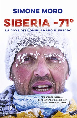 Siberia -71°. Là dove gli uomini amano il freddo (BUR Best BUR) von Rizzoli