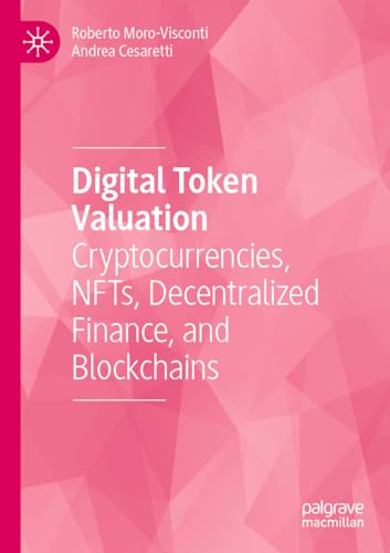 Digital Token Valuation: Cryptocurrencies, NFTs, Decentralized Finance, and Blockchains