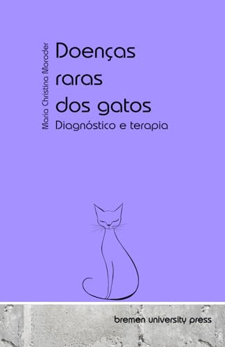 Doenças raras dos gatos: Diagnóstico e terapia von Bremen University Press