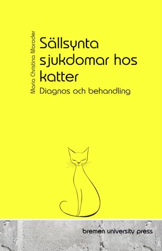 Sällsynta sjukdomar hos katter: Diagnos och behandling von bremen university press