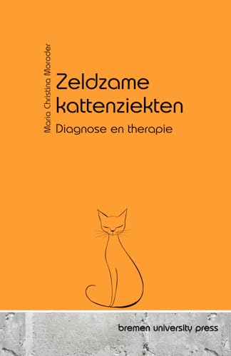 Zeldzame kattenziekten: Diagnose en therapie von bremen university press