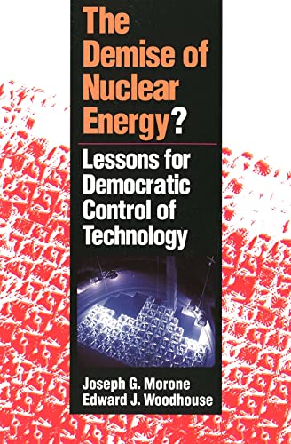 The Demise of Nuclear Energy: Lessons for Democratic Control of Technology (Yale FastBack)