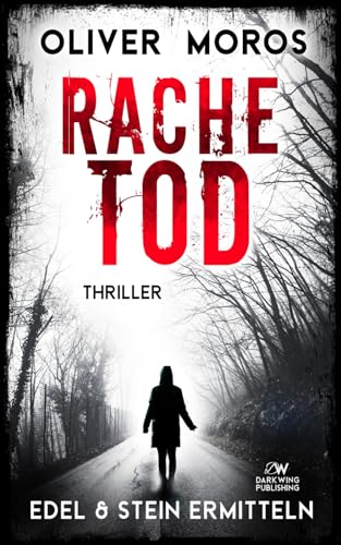 Rachetod: Ein Edel & Stein Thriller (Kripo Berlin / Edel & Stein ermitteln) von Independently published