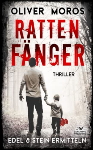 Rattenfänger: Ein Edel & Stein Thriller (Kripo Berlin / Edel & Stein ermitteln) von Independently published