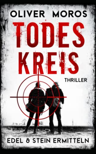 TODESKREIS: Thriller (Kripo Berlin / Edel & Stein ermitteln) von Independently published