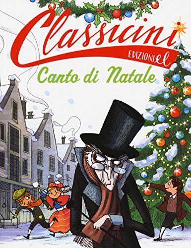 Canto di Natale da Charles Dickens (Classicini) Canto di Natale da Charles Dickens (Classicini)