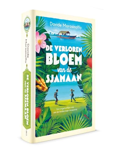 De verloren bloem van de sjamaan: een ongelooflijke reis van de Andes naar het Amazonegebied (Pelkmans) von Pelckmans