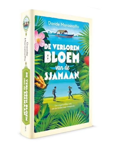 De verloren bloem van de sjamaan: een ongelooflijke reis van de Andes naar het Amazonegebied (Pelkmans)