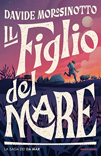 Il figlio del mare. La saga dei Da Mar (I Grandi) von Mondadori