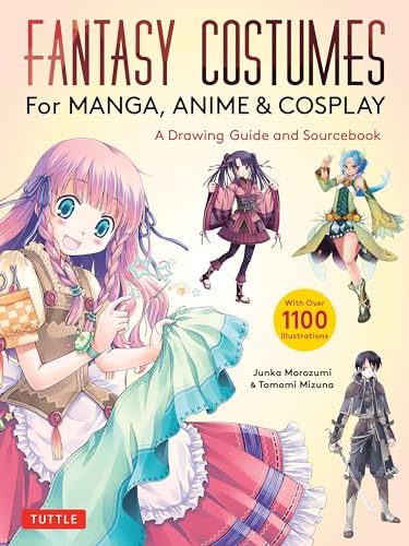 Fantasy Costumes for Manga, Anime & Cosplay: A Drawing Guide and Sourcebook