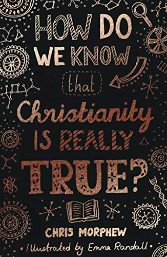 How Do We Know Christianity Is Really True? (Big Questions)
