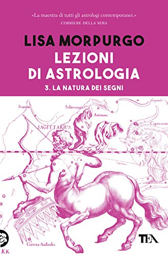 Lezioni di astrologia. La natura dei segni (Vol. 3) (Varia best seller)
