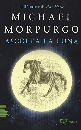 Ascolta la luna (BUR Ragazzi Verdi) von Rizzoli